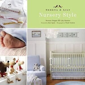 Serena & Lily Nursery Design Hardcover Book